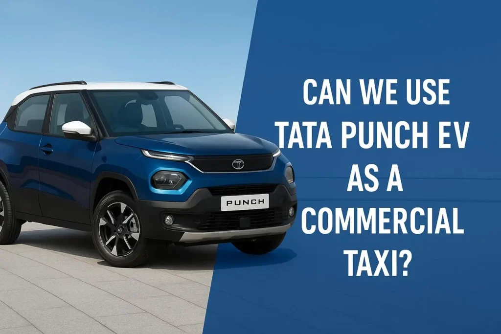 Can We Use The Tata Punch EV as a Commercial Taxi 2