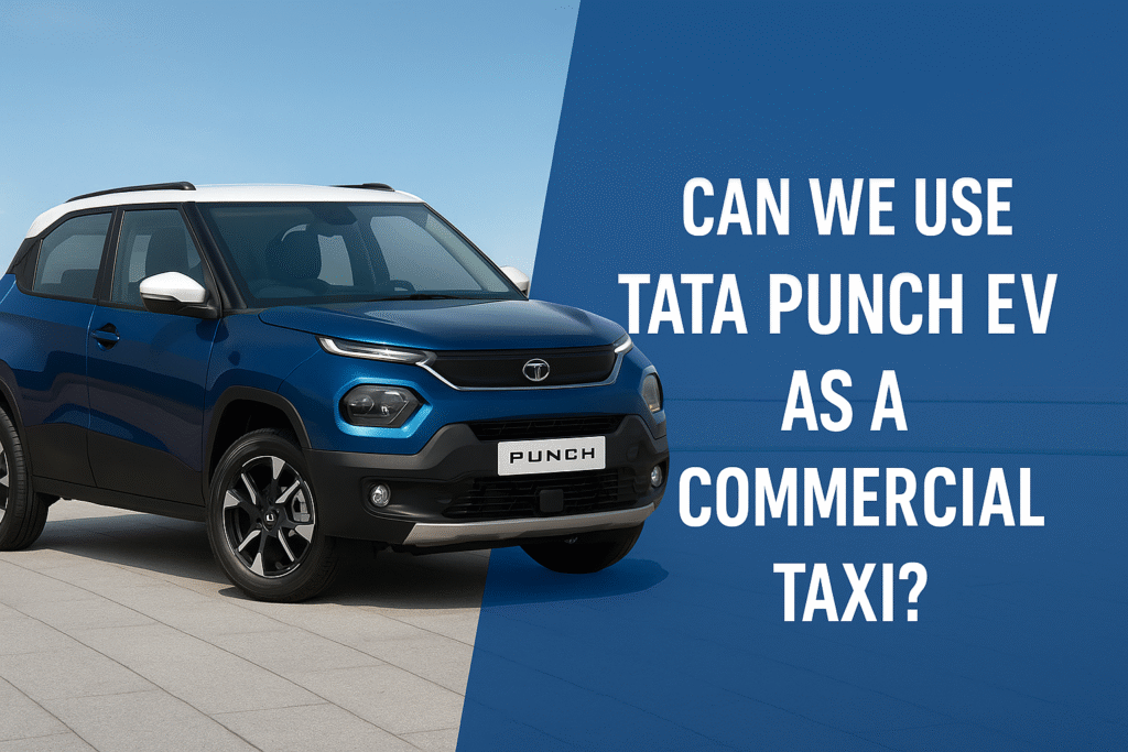Can We Use The Tata Punch EV as a Commercial Taxi