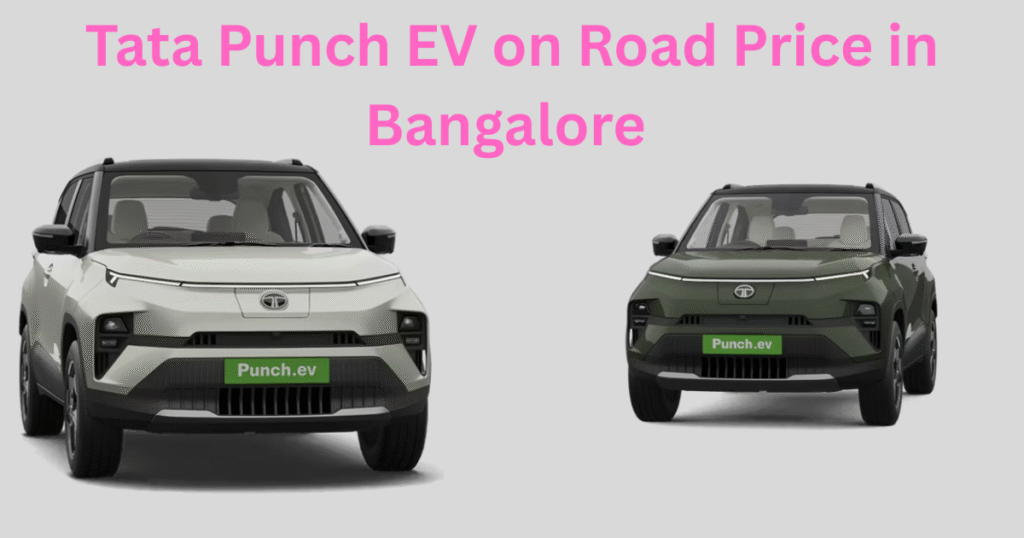 The Tata Punch EV On-Road Price In Bangalore 8 The Tata Punch EV On-Road Price In Bangalore