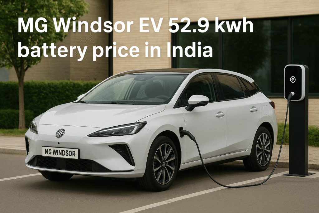 MG Windsor EV 52.9 kwh battery price in India